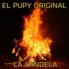 El Pupy Original - La Candela - Single